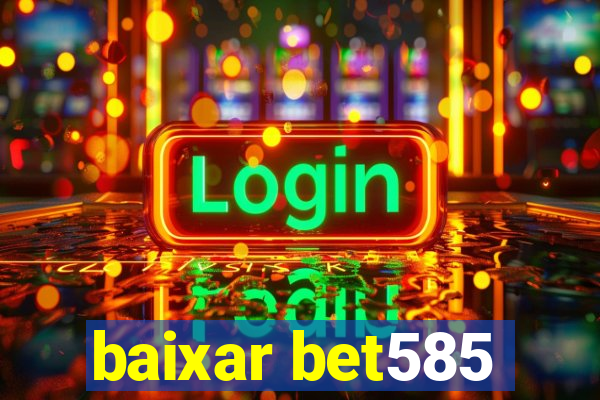 baixar bet585